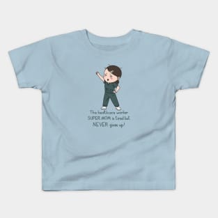 Healthcare worker super mom Kids T-Shirt